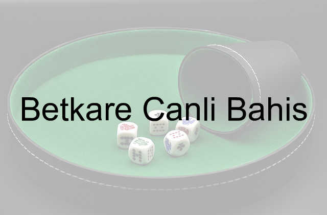 Betkare canlı bahis